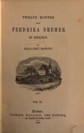 Twelve Months with Fredrika Bremer in Sweden, II