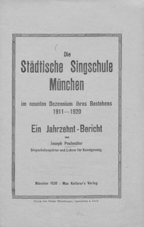 Die Städtische Singschule München im neunten Dezennium ihrer Bestehens 1911-1920 : ein Jahrzehnt-Bericht
