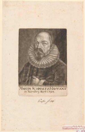 Martin Schmaltz (Schmalz), Hausvogt in Nürnberg; gest. 1594