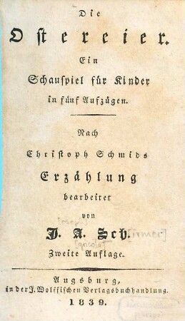 Die Ostereier : ein Schauspiel f. Kinder in 5 Aufzügen
