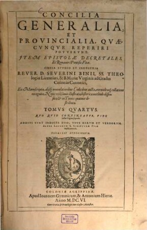 Concilia Generalia, Et Provincialia, Quaecunque Reperiri Potuerunt : Item Epistolae Decretales, Et Romanor. Pontific. Vitae, 4