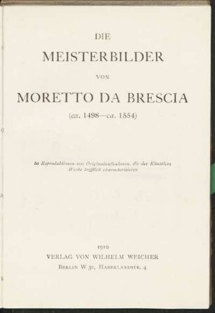 Die Meisterbilder von Moretto da Brescia : (ca. 1498-ca. 1554) ; 60 Reproduktionen von Originalaufnahmen, die des Künstlers Werke trefflich characterisieren