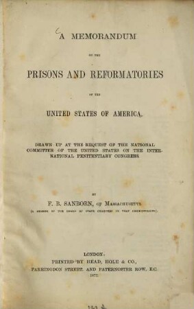 A Memorandum on the Prisons and Reformatories of the United States of America : Drawn up at the request of the National Committee of the United States on the International Penitentiary Congress