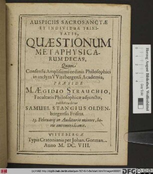 Auspiciis Sacrosanctae Et Individuae Trinitatis, Quaestionum Metaphysicarum Decas