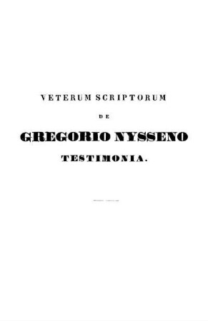 Veterum Scriptorum De Gregorio Nysseno Testimonia.