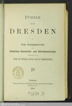 Führer durch Dresden : dem Gesammtverein der deutschen Geschichts- und Alterthumsvereine
