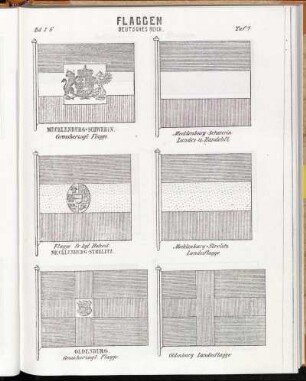 Taf. 7. Mecklenburg-Schwerin. Grossherzogl. Flagge. - Mecklenburg-Schwerin Landes - u. Handelsfl. - Flagge Sr. Kgl. Hoheit. Mecklenburg-Strelitz. - Mecklenburg-Strelitz Landesflagge - Oldenburg. Grossherzogl. Flagge. - Oldenburg Landesflagge.