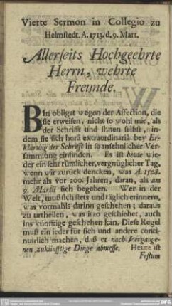 Vierte Sermon in Collegio zu Helmstedt. A. 1713. d. 9. Mart. Allerseits Hochgeehrte Herrn, wehrte Freunde
