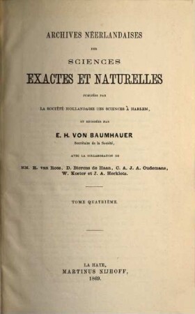 Archives néerlandaises des sciences exactes et naturelles. 4. 1869