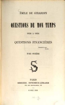 Questions de mon temps : 1836 à 1856, 11. Questions financières