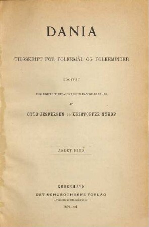Dania : tidsskrift for dansk sprog og litteratur samt folkeminder. 2. 1892/94