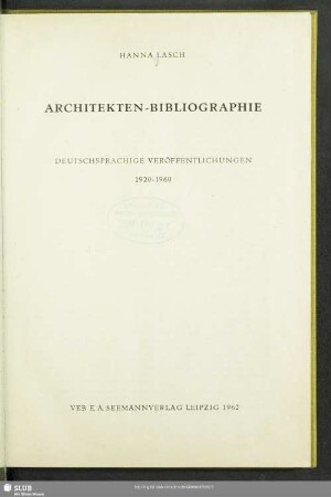 Architekten-Bibliographie : deutschsprachige Veröffentlichungen 1920 - 1960