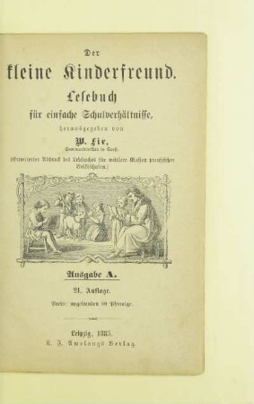Der kleine Kinderfreund : Lesebuch für einfache Schulverhältnisse