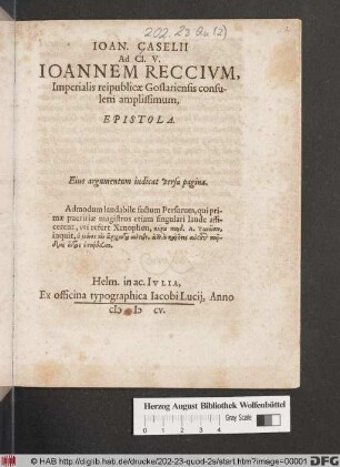 Joan. Caselii Ad Cl. V. Joannem Reccium, Imperialis reipublicae Goslariensis consulem amplissimum, Epistola