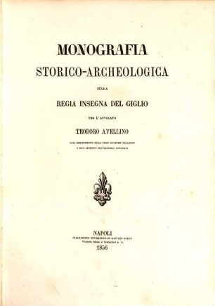 Monografia storico-archeologica sulla regia insegna del giglio