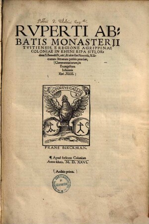 Rvperti Abbatis Monasterii Tvitiensis, ... Commentariorum, in Euangelium Iohannis libri XIIII