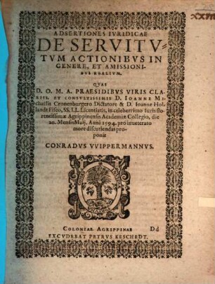 Adsertiones iuridicae de servitutum actionibus in genere, et amissionibus realium