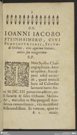 Dn. Ioanni Iacobo Steinhaimero, Civi Francofurtensi, Secundi Ordinis, viro apprime literato, amico suo integerrimo. S. P.