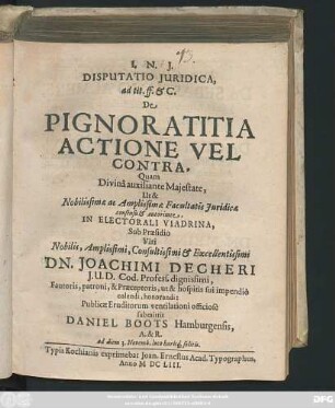 Disputatio Iuridica, ad tit. ff. & C. De Pignoratitia Actione Vel Contra