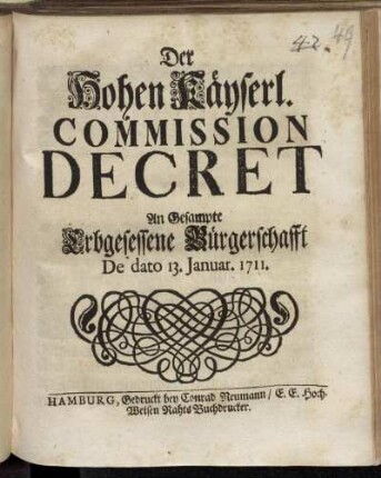 Der Hohen Käyserl. Commission Decret An Gesampte Erbgesessene Bürgerschafft : De dato 13. Januar. 1711