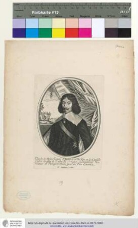 Claude De Mesme Comte D'Auaux Coner du Roy en ses Conseils d'Estat, Greffier d l'Ordre du St Esprit, Surintendant des Finances et Plenipotentiaire pour la Paix Generale / B. Moncornet exudit