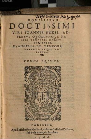 Homiliarum ... adversus quoscunque nostri temporis haereticos, super evangelia de tempore ..., tomus, 1.. Advento, usque ad pascha