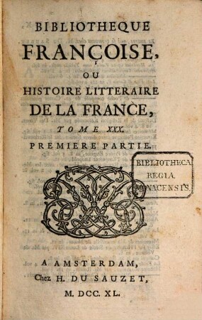 Bibliothèque françoise, ou histoire littéraire de la France. 30, 30. 1740