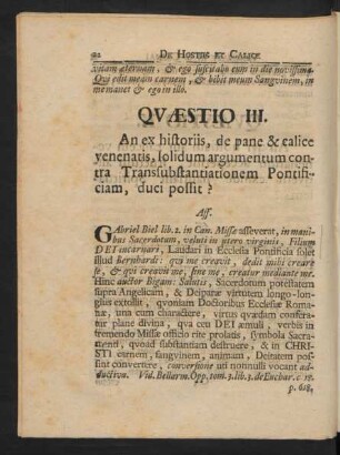 Qveastio III. An ex historiis, de pane & calice venenatis, solidum argumentum contra Transsubstantiationem Pontificiam, duci possit?