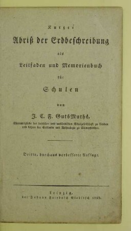 Kurzer Abriß der Erdbeschreibung als Leitfaden und Memorienbuch für Schulen