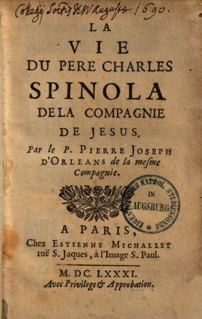 La vie du pere Charles Spinola S. Jes.