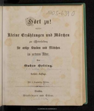 Hört zu! : kleine Erzählungen und Märchen zur Unterhaltung für artige Knaben und Mädchen im zarteren Alter