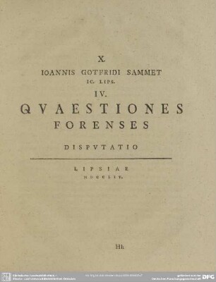 X. Ioannis Gotfridi Sammet Ic. Lips. IV. Quaestiones Forenses Disputatio