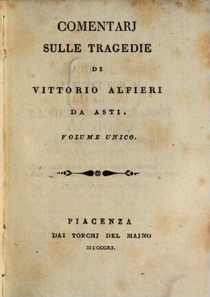 Opere di Vittorio Alfieri da Asti. 22. Comentari sulle tragedie di V. Alfieri