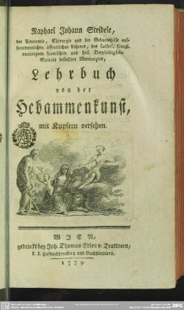 Raphael Johann Steidele, ... Lehrbuch von der Hebammenkunst : mit Kupfern versehen