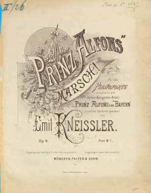 Prinz-Alfons-Marsch : für das Pianoforte ; Op. 6