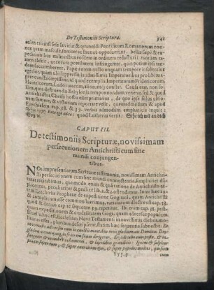 Caput III. De testimoniis Scripturae, novisiimam persecutionem Antichristi cum fine mundi coniungentibus
