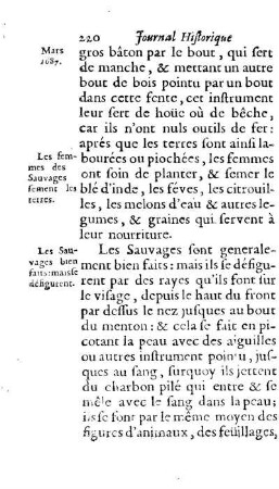 Les femmes Sauvages cultivent la terre, & font tout le ménage, les hommes ne font qu`aller à la guerre, pescher & chasser.