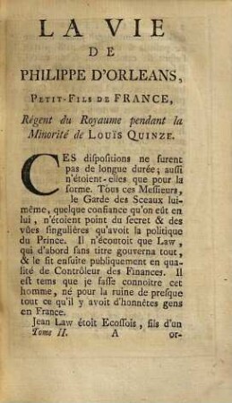 La Vie de Philippe d'Orléans, Petit-Fils de France, Régent du Royaume Pendant la Minorité de Louis XV.. 2