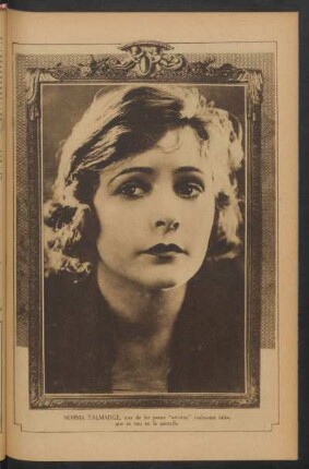 [Fotografía de] Norma Talmadge : Una de las pocas “artistas” realmente tales, que se ven en la pantalla
