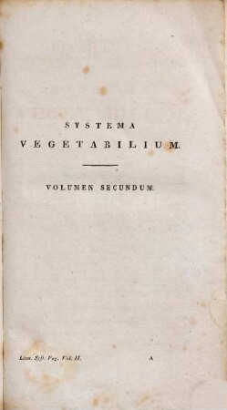 Caroli Linnaei, Equitis Stellae Polaris ... Prof. ... In Univers. Upsal. Systema Vegetabilium. 2, Classis 6 - 15
