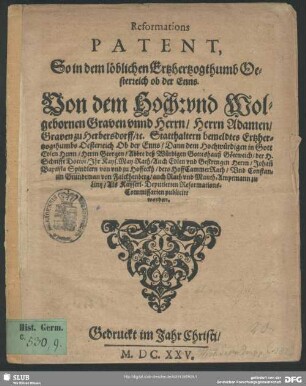 Reformations Patent, So in dem löblichen Erzherzogthumb Oesterreich ob der Enns ... Als Kayserl. Deputierten Reformations-Comissarien publicirt worden