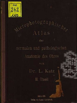 Microphotographischer Atlas der normalen und pathologischen Anatomie des Ohres, 2