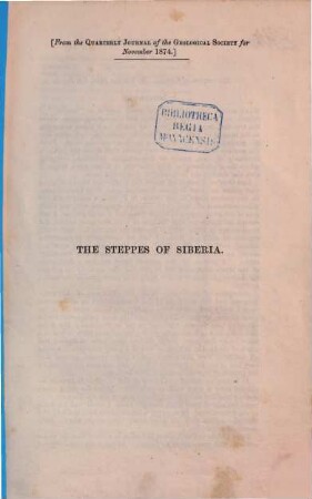 Kleine Schriften geologischen Inhalts in Separatabdrucken, 1. The steppes of Siberia