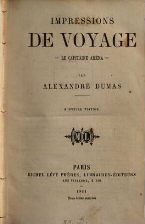 Impressions de voyage, [1]. Le Capitaine Arena