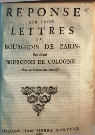 Réponse Aux Trois Lettres Du Bourgeois De Paris, Soi disant Bourgeois De Cologne