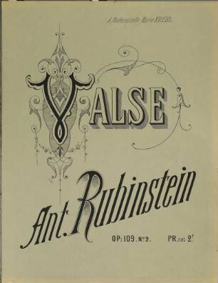 Soirées musicales : 8 morceaux pour piano ; op. 109 ; 1. Prélude, 2. Valse, 3. Nocturne, 4. Scherzo, 5. Impromptu, 6. Rêverie-Caprice, 7. Badinages, 8. Thême varié, 2. Valse : à mademoiselle Marie Krebs