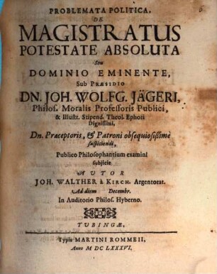 Problemata politica de magistratus potestate absoluta, s. dominio eminente