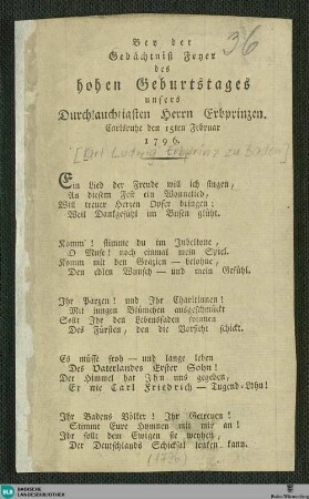 Bey der Gedächtniß Feyer des hohen Geburtstages unsers Durchlauchtigsten Herrn Erbprinzen : Carlsruhe den 15then Februar 1796