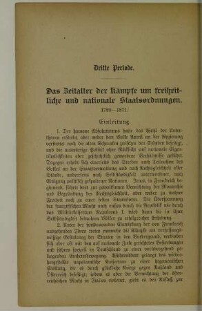 Dritte Periode. Das Zeitalter der Kämpfe um freiheitliche und nationale Staatsordnungen. 1789-1871