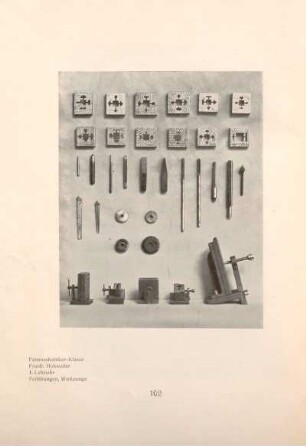 Feinmechaniker-Klasse Friedr. Hohweiler, 1. Lehrjahr, Feilübungen, Werkzeuge